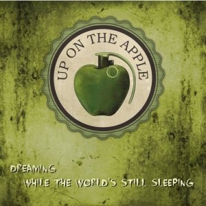 album Dreaming while the World's still Sleeping - Up On The Apple