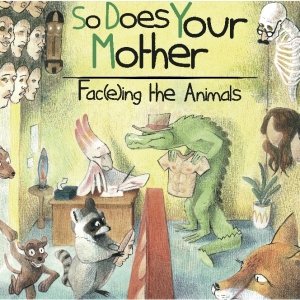 album Fac(e)ing The Animals - So Does Your Mother
