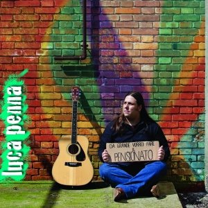 album Da Grande Vorrei Fare Il Pensionato (Single) - Luca Penna