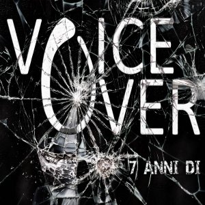 album 7 Anni Di - Voice Over