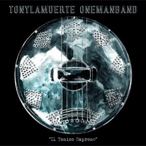 album Il Tonico Caprone - tonylamuerte onemanband