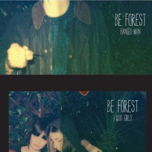 album Hanged Man / I Quit Girls - Be Forest