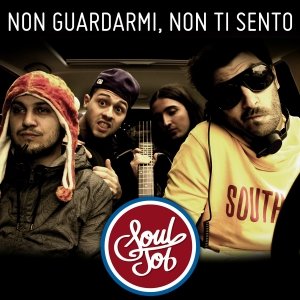 album Non guardarmi,non ti sento - Soul Job