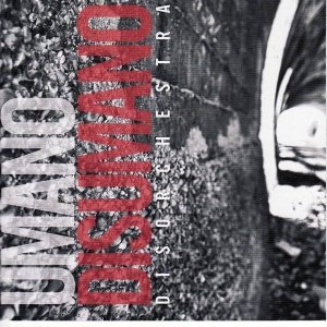 album Umano Disumano - Disorchestra