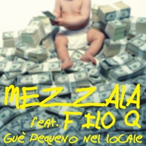 album Guè Pequeno nel locale (feat. Filo Q) - Mezzala