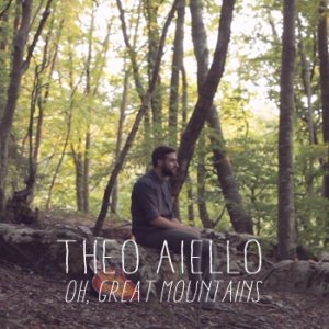 album Oh, great mountains - TheoAielloMusic