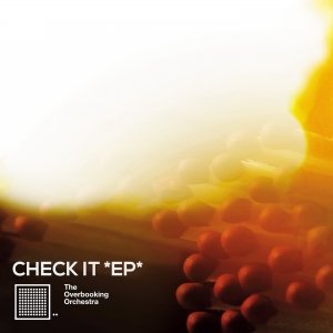 album CHECK IT *EP* - The Overbooking Orchestra