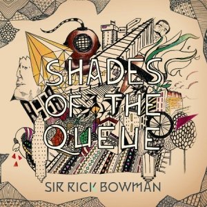 album Shades Of The Queue - Sir Rick Bowman