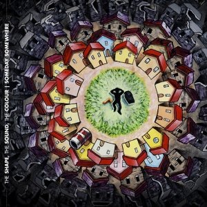album Someday Somewhere - The Shape, The Sound, The Colour