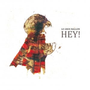 album Hey! - Le gros ballon