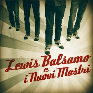 album Avanzi di Balera - Lewis Balsamo e I Nuovi Mostri