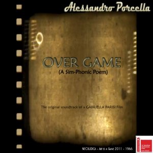 album Over Game - A sim-phonic poem - Alessandro Porcella