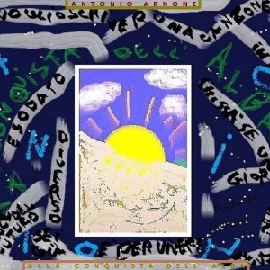 album ALLA CONQUISTA DELL'ALBA - Antonio Arnone