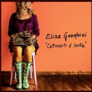 album Catturarti è Inutile - Elisa Genghini