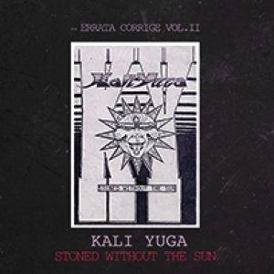 album Stoned Without The Sun - Kali Yuga