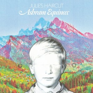 album Ashram Equinox - Julie's Haircut