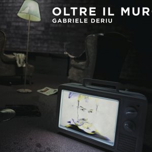 album Oltre il muro Ep - Gabriele Deriu
