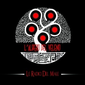 album Le Radici Del Male - L'Albero Del Veleno
