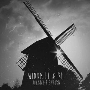 album Windmill Girl - Johnny Fishborn