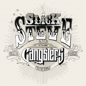 album Slick Steve and the Gangsters - Slick Steve & The Gangsters