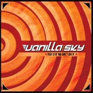 album Play It If You Can't Say It - Vanilla Sky