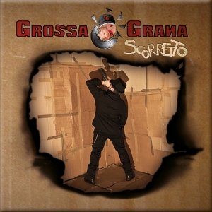 album SCORRETTO - GROSSA GRANA