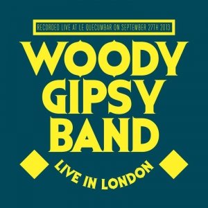 album Live in London - Woody Gipsy Band