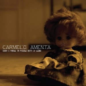 album Cuori E Parole In Piccole Botti Di Legno - Carmelo Amenta