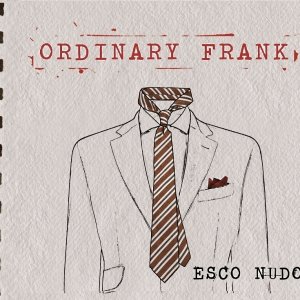 album Esco Nudo - ORDINARY FRANK