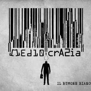 album Mediocrazia - Il Rumore Bianco