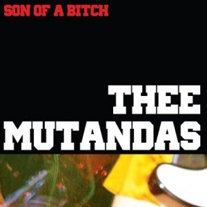 album Son of a Bitch - Thee Mutandas