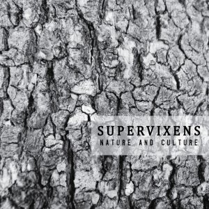album Nature and Culture - Supervixens