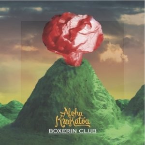 album Aloha Krakatoa - Boxerin Club