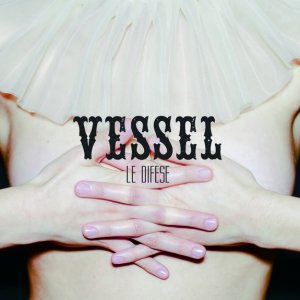 album Le difese - Vessel