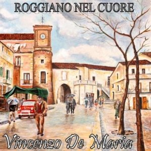 album Roggiano nel cuore - Vincenzo De Maria