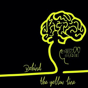 album Behind The Yellow Line - Enrico Gardini