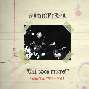 album Chi toca more! Raccolta 1994-2013 - Radiofiera