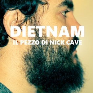 album Il pezzo di Nick Cave - Dietnam