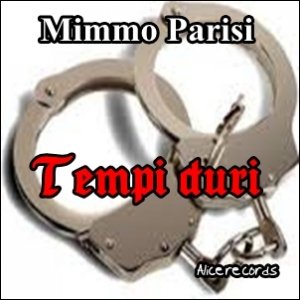 album Tempi duri - mimmo parisi - artista