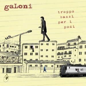 album Troppo bassi per i Podi - Galoni