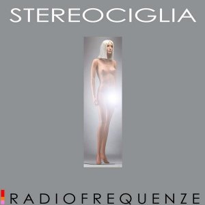 album RADIOFREQUENZE - STEREOCIGLIA