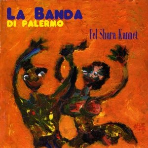 album Fel shara kannet - La Banda di Palermo