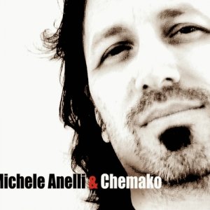 album Michele Anelli & Chemako - Michele Anelli