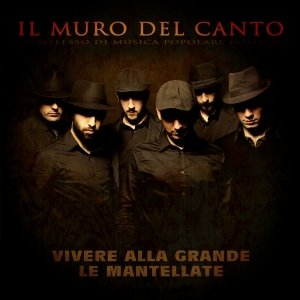 album Vivere alla grande / Le Mantellate - Il muro del canto