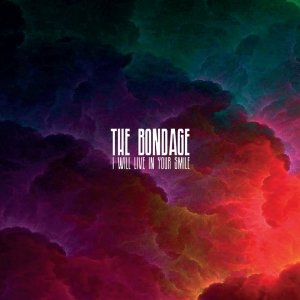 album I WIll Live In Your Smile - TheBondage