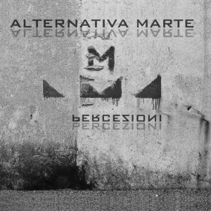 album PERCEZIONI - Alternativa Marte