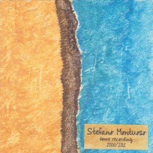 album Home Recording 2008/2012 - Stefano Montuoso