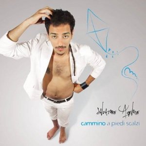album Cammino a piedi scalzi - Salvatore Aquilone