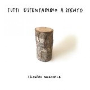 album tutti ostentammo a stento - calogero in candela