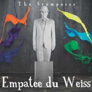 album The Scomposer - Empatee du Weiss